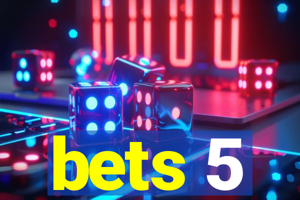 bets 5