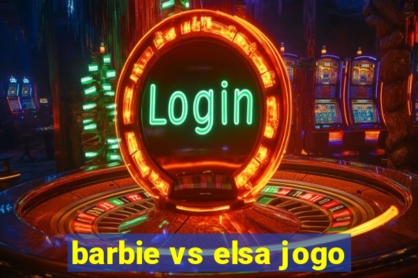 barbie vs elsa jogo