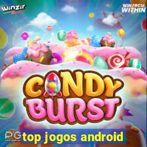 top jogos android