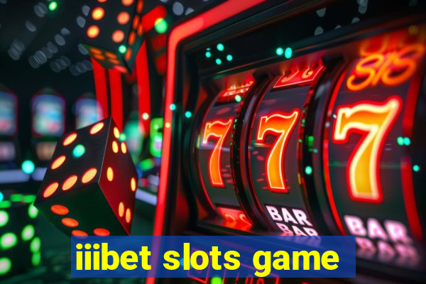 iiibet slots game