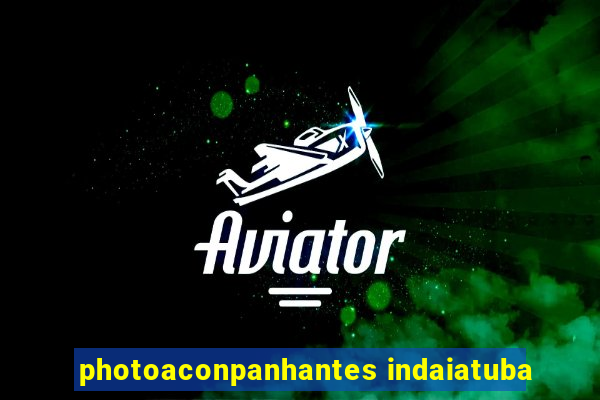 photoaconpanhantes indaiatuba