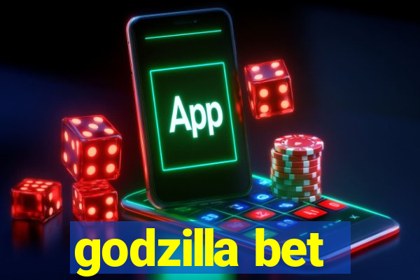 godzilla bet