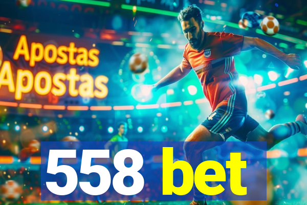 558 bet