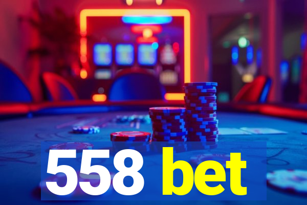 558 bet