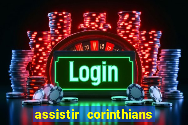 assistir corinthians x palmeiras ao vivo futemax