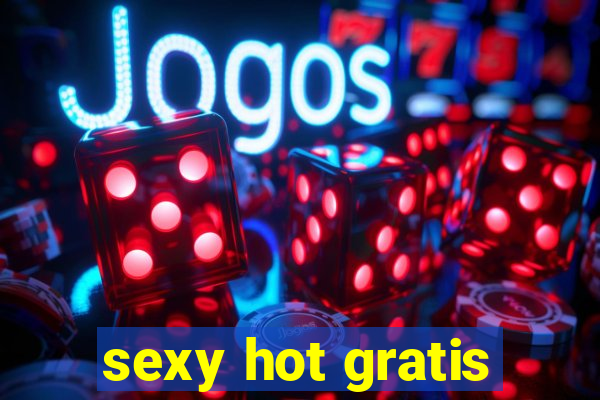 sexy hot gratis