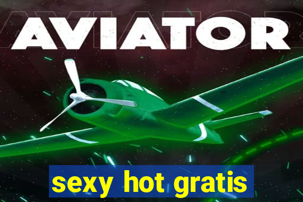 sexy hot gratis