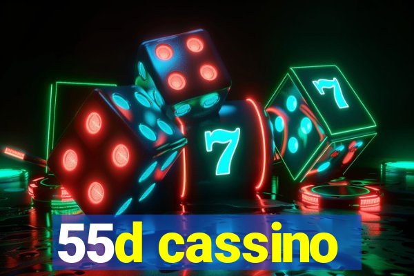 55d cassino