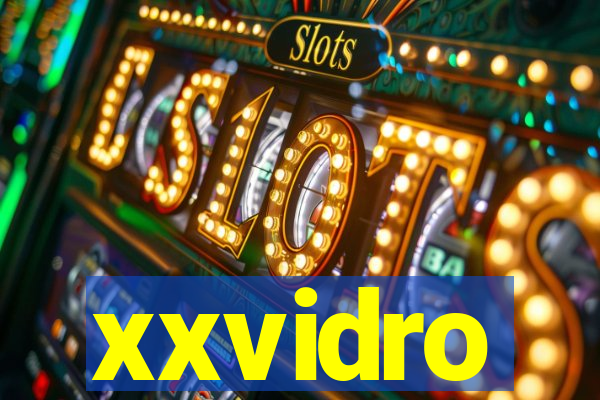 xxvidro