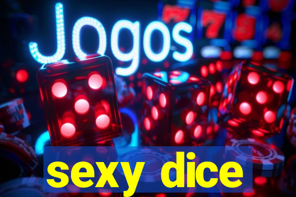 sexy dice