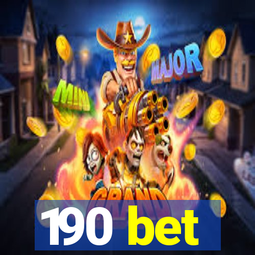 190 bet