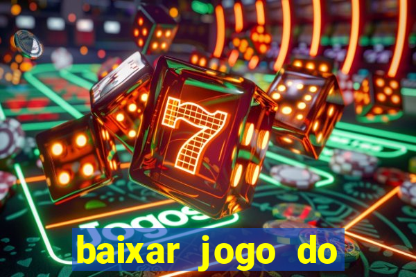 baixar jogo do tigrinho demo