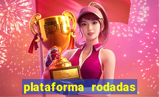 plataforma rodadas gratis sem deposito