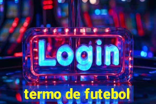 termo de futebol