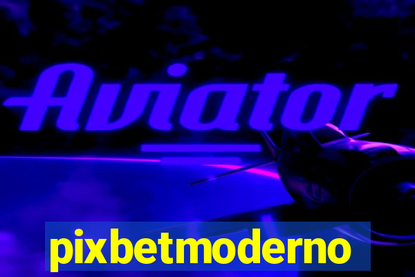 pixbetmoderno