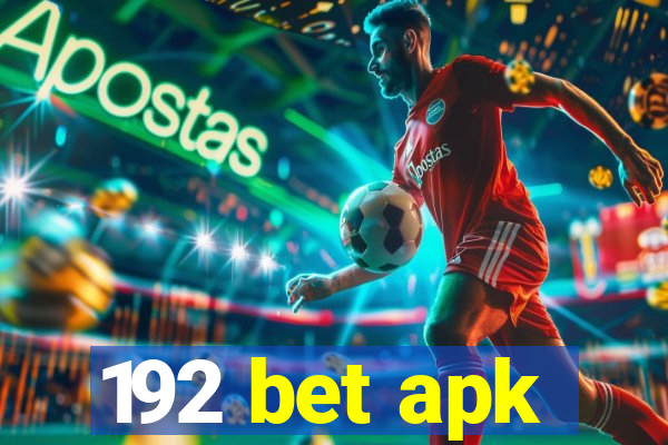 192 bet apk