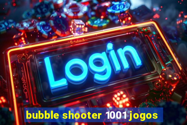 bubble shooter 1001 jogos