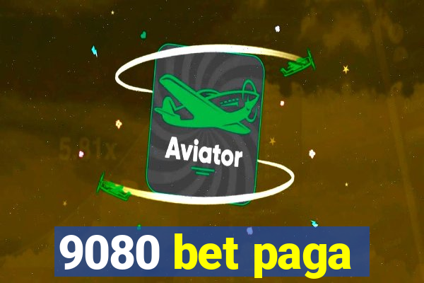 9080 bet paga