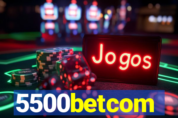 5500betcom