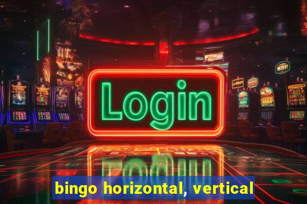 bingo horizontal, vertical