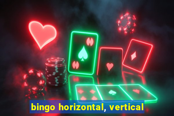 bingo horizontal, vertical