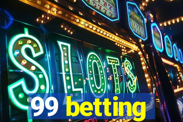 99 betting