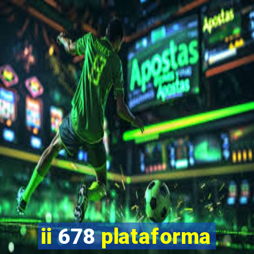 ii 678 plataforma