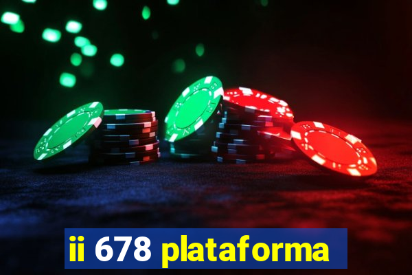 ii 678 plataforma