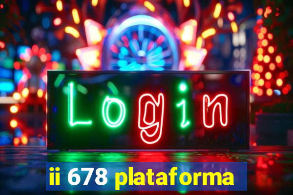 ii 678 plataforma