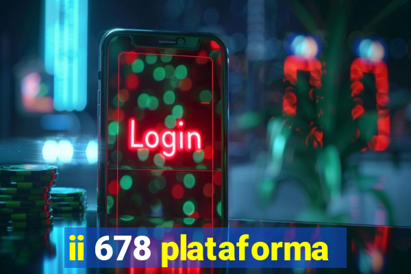 ii 678 plataforma