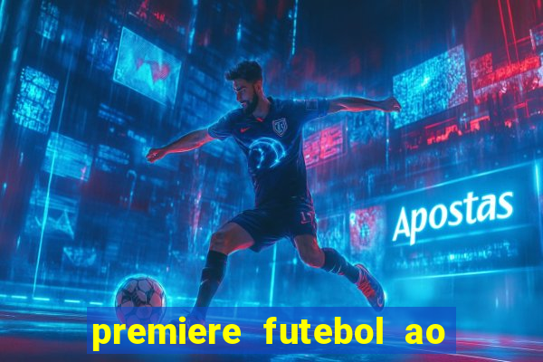 premiere futebol ao vivo hd