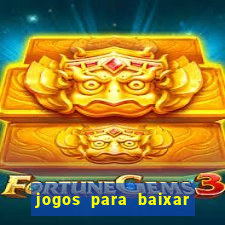 jogos para baixar que ganha dinheiro