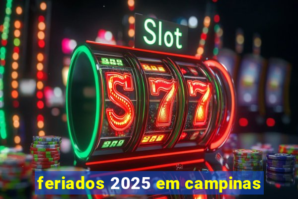 feriados 2025 em campinas