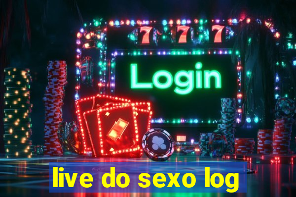 live do sexo log