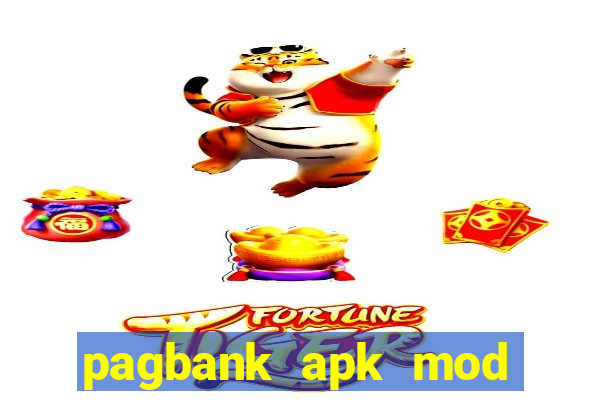 pagbank apk mod dinheiro infinito