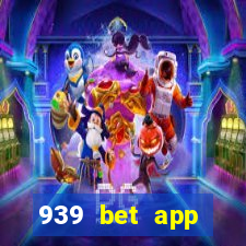 939 bet app download apk