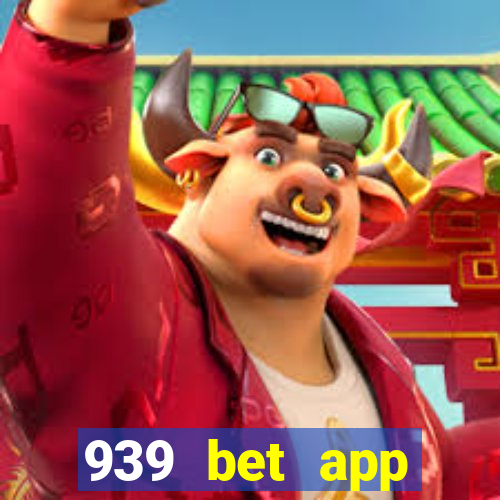 939 bet app download apk