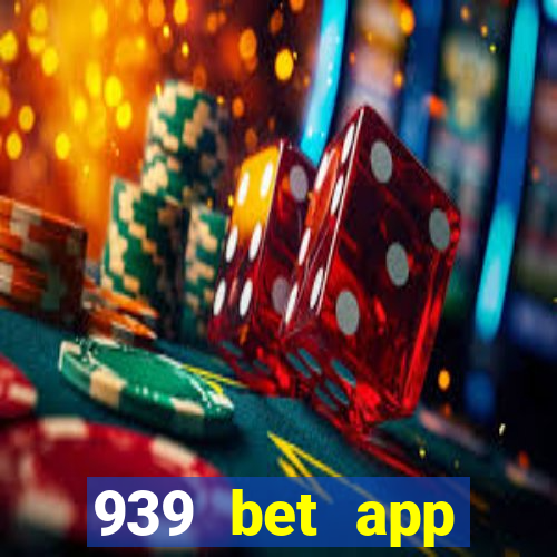 939 bet app download apk