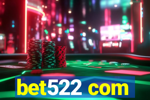 bet522 com