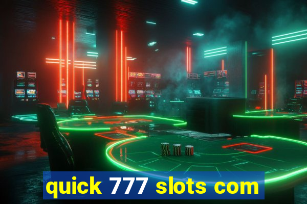 quick 777 slots com