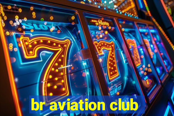 br aviation club