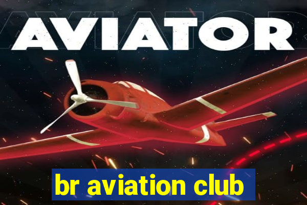 br aviation club