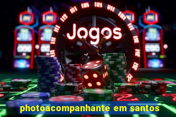 photoacompanhante em santos