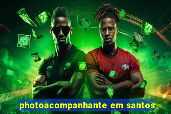 photoacompanhante em santos