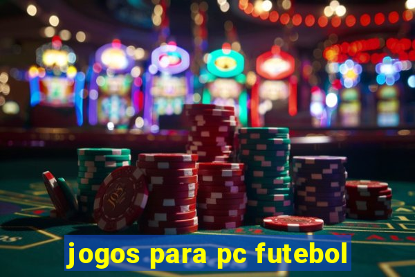 jogos para pc futebol