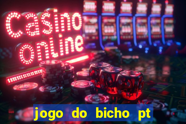 jogo do bicho pt rio 11hs hoje