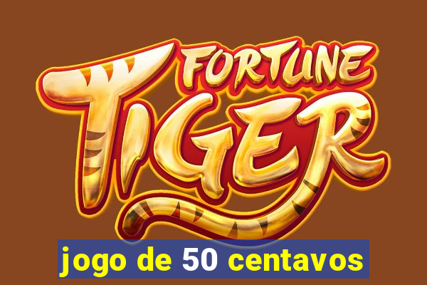 jogo de 50 centavos