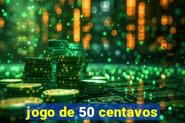 jogo de 50 centavos