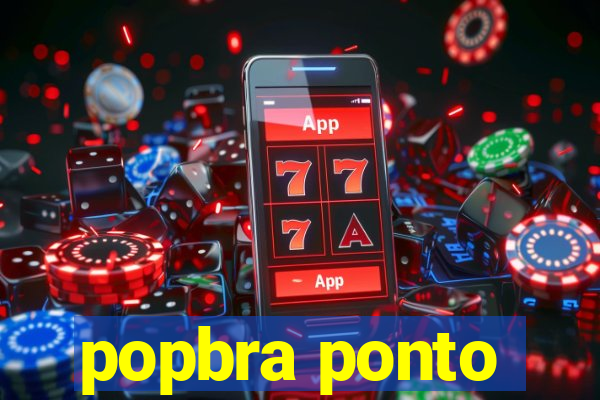 popbra ponto