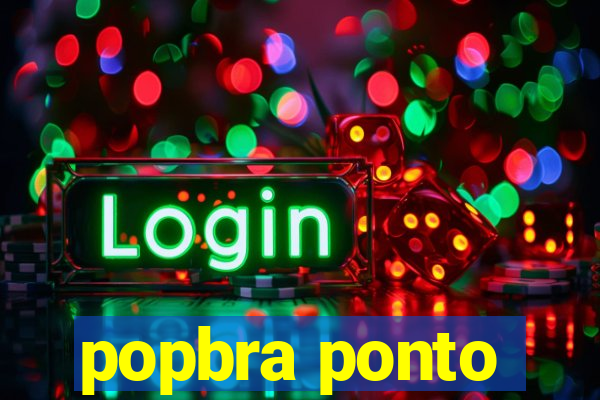 popbra ponto